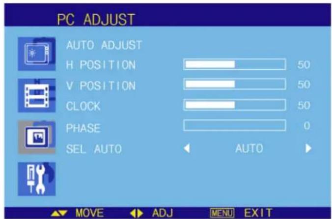 PC ADJUST AUTO ADJUST H POSITION 50 V POSITION 50 CLOCK 50 PHASE 0 SEL AUTO AUTO MOVE ADJ MENU EXIT