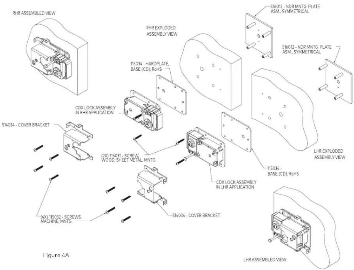 RHR ASSEMBLED VIEW 516012 - NDR MNTG. PLATE ASM., SYMMETRICAL 516012 - NDR MNTG. PLATE ASM., SYMMETRICAL RHR EXPLODED ASSEMBLY VIEW 115034 - HARDPLATE, BASE (CD), RoHS CDX LOCK ASSEMBLY IN RHR APPLICATION LHR EXPLODED ASSEMBLY VIEW 514034 - COVER BRACKET (2X) 115031 - SCREW, WOOD, SHEET METAL, MNTG. CDX LOCK ASSEMBLY IN LHR APPLICATION 115034 - BASE (CD), RoHS (4X) 115052 - SCREWS, MACHINE, MNTG. 514034 - COVER BRACKET LHR ASSEMBLED VIEW Figure 4A