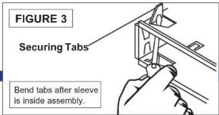FIGURE 3 Securing Tabs Bend tabs after sleeve is inside assembly.