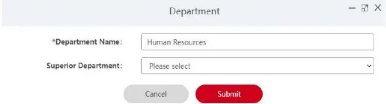 Department *Department Name: Human Resources Superior Department: Please select Cancel Submit