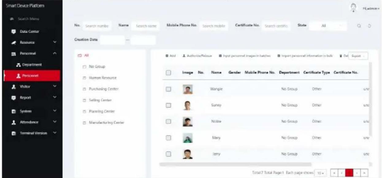 Smart Device Platform Search Menu Data Center Resource Personnel Department Personnel Visitor Report System Attendance Terminal Version No. Search name Name Search name Mobile Phone No. Search mobile Certificate No. Search certifics State All Creation Date All No Group Human Resource Purchasing Center Selling Center Planning Center Manufacturing Center Add Authorize/Release Input personnel images in batches Import personnel information in bulk Del Export - Image No. Name Gender Mobile Phone No. Department Certificate Type Certificate No. Wangle No Group Other un- Sunny No Group Other un- Notre No Group Other un- Mary No Group Other un- Jerry No Group Other un- Total? Total Page1 Each page shown 10 - < + ><