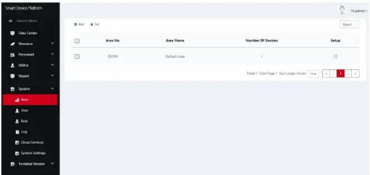 Smart Device Platform Search Menu Data Center Resource Personnel Visitor Report System Area User Role Log Cloud Services System Settings Terminal Version Add Del Export Area No. Area Name Number Of Devices Setup QV00t Default area 1 Total 1 Total Page 1 Each page shows 10 - < - 1 - >