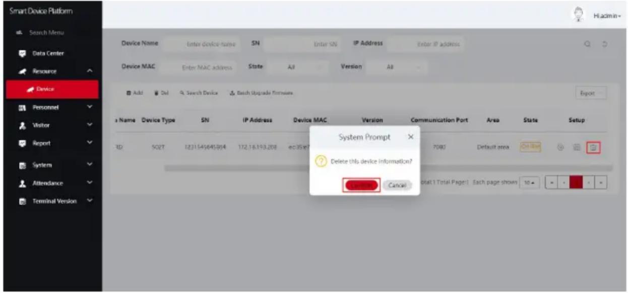 Smart Device Platform Search Menu Data Center Resource Device Personnel Visitor Report System Attendance Terminal Version Device Name Enter device-name SN Enter SN IP Address Enter IP address Device MAC Enter MAC address(State Aill Version Aill Add Del Search Device Dash Upgrade Firmware System Prompt Delete this device information? Cancel Cancel