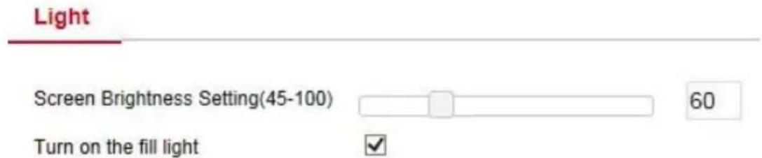 Light Screen Brightness Setting(45-100) 60 Turn on the fill light ✓