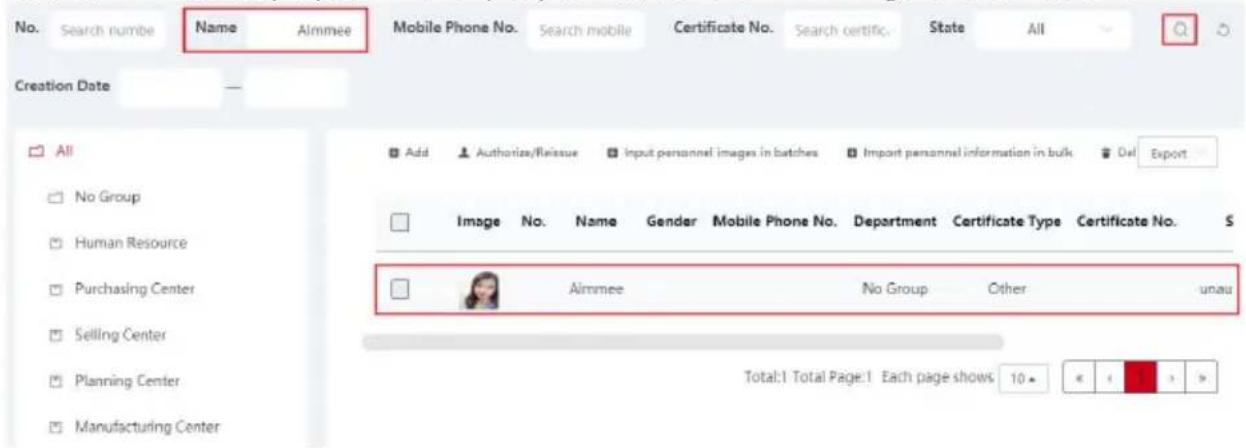 No. Search numbe Name Aimmee Mobile Phone No. Search mobile Certificate No. Search certific. State All Creation Date — All No Group Human Resource Purchasing Center Selling Center Planning Center Manufacturing Center Add Authorize/Release Input personnel images in batches Import personnel information in bulk Del Export Image No. Name Gender Mobile Phone No. Department Certificate Type Certificate No. Aimmee No Group Other unau Total:1 Total Page:1 Each page shows 10 € 4 >