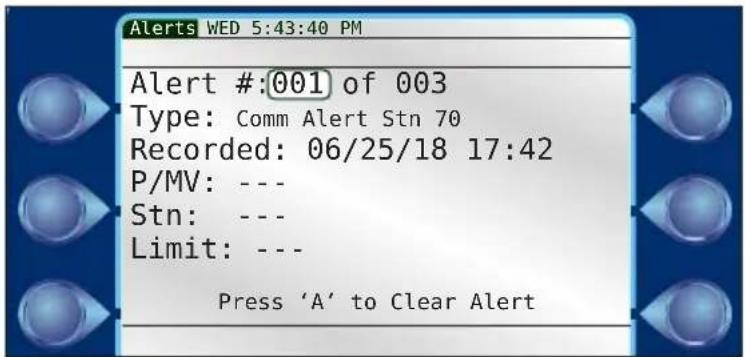 Alert #:001 of 003 Type: Comm Alert Stn 70 Recorded: 06/25/18 17:42 P/MV: --- Stn: --- Limit: --- Press 'A' to Clear Alert