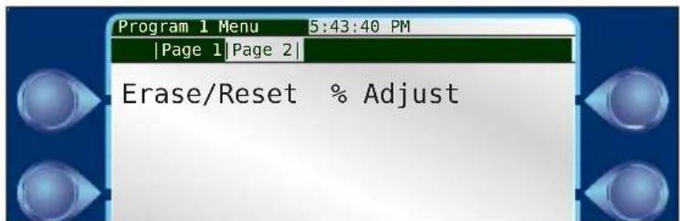 Program 1 Menu 5:43:40 PM |Page 1 |Page 2 | Erase/Reset % Adjust