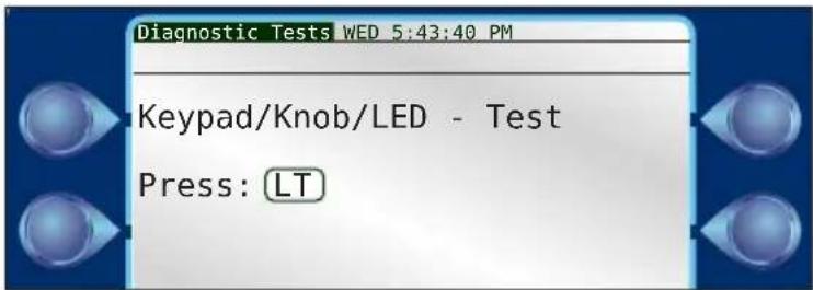 Diagnostic Tests WED 5:43:40 PM Keypad/Knob/LED - Test Press: LT