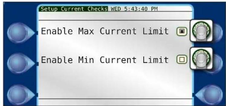 Setup Current Checks WED 5:43:40 PM Enable Max Current Limit Enable Min Current Limit