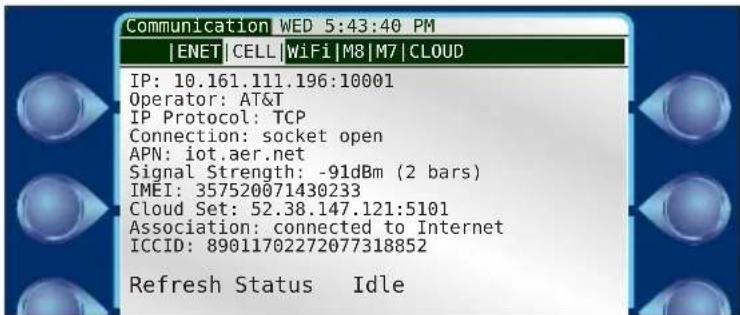 Communication WED 5:43:40 PM |ENET | CELL | WiFi | M8 | M7 | CLOUD IP: 10.161.111.196:10001 Operator: AT&T IP Protocol: TCP Connection: socket open APN: iot.aer.net Signal Strength: -91dBm (2 bars) IMEI: 357520071430233 Cloud Set: 52.38.147.121:5101 Association: connected to Internet ICCID: 89011702272077318852 Refresh Status Idle