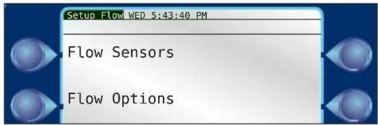 Setup Flow WED 5:43:40 PM Flow Sensors Flow Options