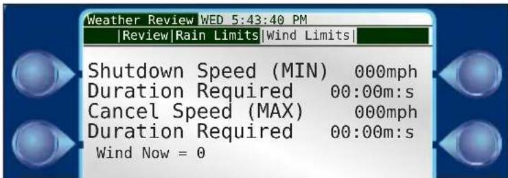 Weather Review WED 5:43:40 PM |Review|Rain Limits|Wind Limits| Shutdown Speed (MIN) 000mph Duration Required 00:00m:s Cancel Speed (MAX) 000mph Duration Required 00:00m:s Wind Now = 0