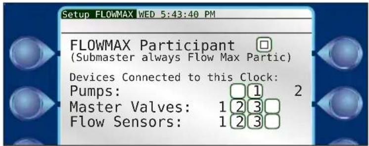 Setup FLOWMAX WED 5:43:40 PM FLOWMAX Participant (Submaster always Flow Max Partic) Devices Connected to this Clock: Pumps: Master Valves: 1 2 3 Flow Sensors: 1 2 3
