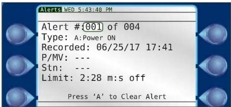 Alert #:001 of 004 Type: A:Power ON Recorded: 06/25/17 17:41 P/MV: --- Stn: --- Limit: 2:28 m:s off Press 'A' to Clear Alert