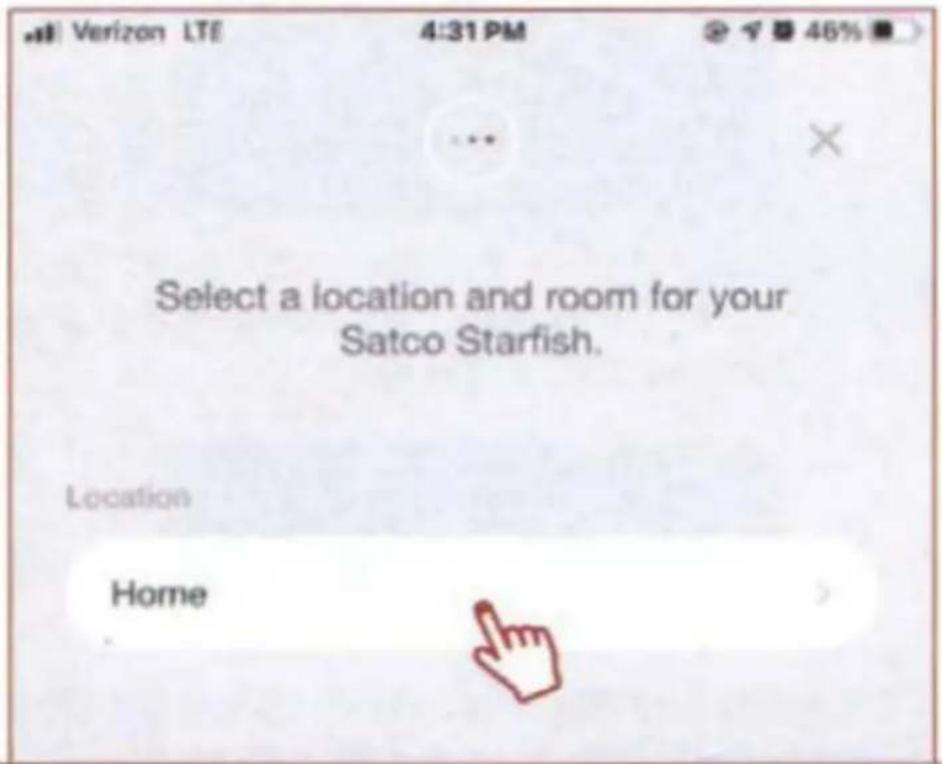 Select a location and room for your Satco Starfish. Location Home