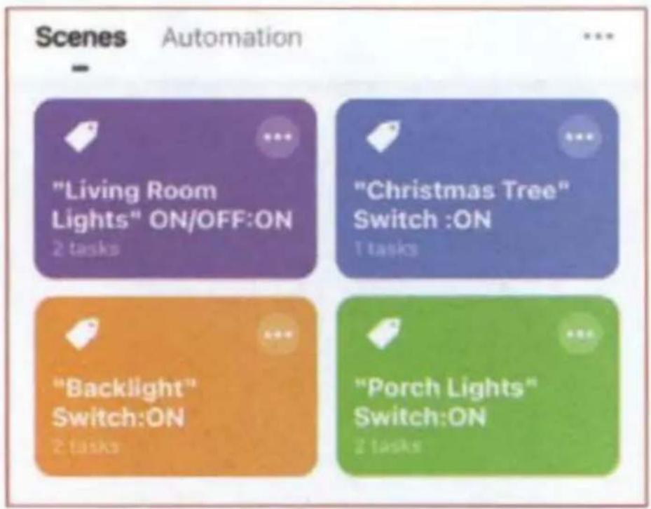 Scenes Automation "Living Room Lights" ON/OFF:ON 2 tasks "Christmas Tree" Switch :ON 1 tasks "Backlight" Switch:ON 2 tasks "Porch Lights" Switch:ON 2 tasks