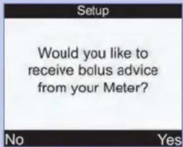 Setup Would you like to receive bolus advice from your Meter? No Yes
