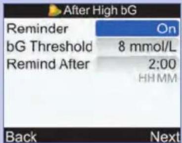 After High bG Reminder On bG Threshold 8 mmol/L Remind After 2:00 HHMM Back Next