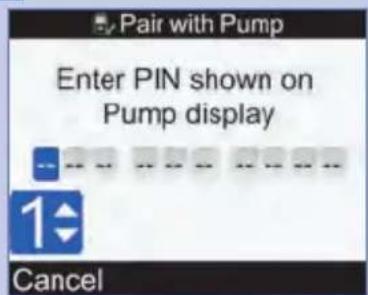Pair with Pump Enter PIN shown on Pump display 1- Cancel