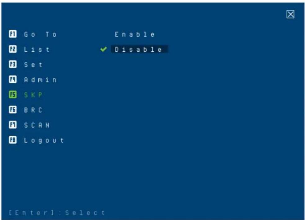 Go To Enable List ✓ Disable Set Admin SKP BRC SCAN Logout [Enter]: Select