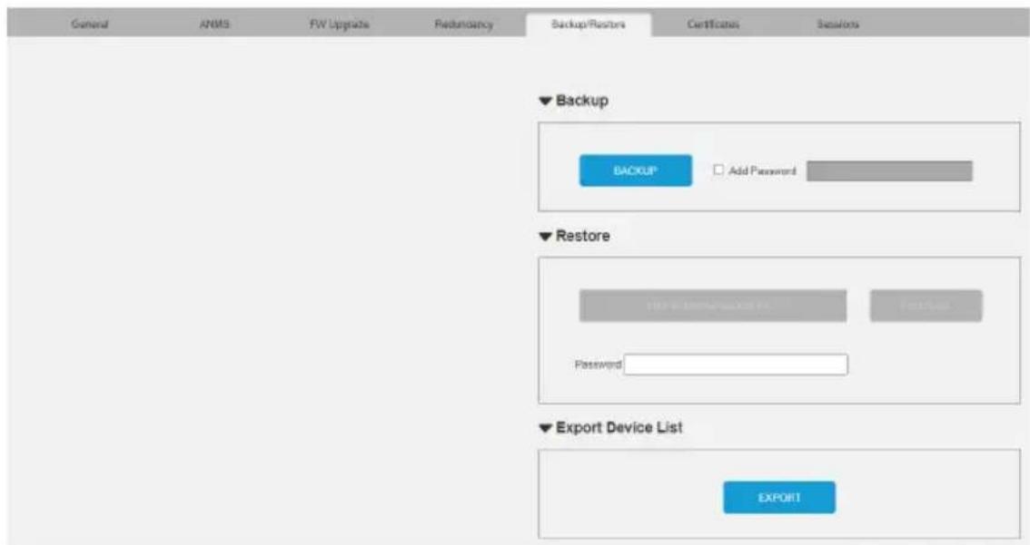 General ANMS FV Upgrade Redundancy Backup/Restore Certificates Sessions ▼ Backup BACKUP □ Add Password ▼ Restore Password ▼ Export Device List EXPORT