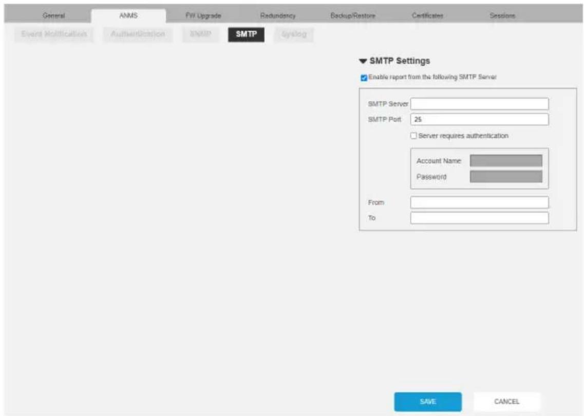 General ANMS PW Upgrade Redundancy Backup/Restore Certificates Sessions Event Notification Authentication SMTP SMTP Systag ▼ SMTP Settings Enable report from the following SMTP Server SMTP Server SMTP Port 25 Server requires authentication Account Name Password From To SAVE CANCEL