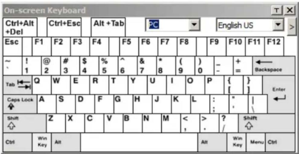 On-screen Keyboard Ctrl+Alt +Del Ctrl+Esc Alt +Tab PC English US Esc F1 F2 F3 F4 F5 F6 F7 F8 F9 F10 F11 F12 ~ ! 1 @ 2 # 3 $4 % 5 ^6 & 7 * 8 (9) 0 - + = ← Backspace Tab Q W E R T Y U I O P { [ ] } Enter Caps Lock A S D F G H J K L : " | Shift Z X C V B N M < , > ? / Shift Ctrl Win Key Alt Alt Win Key…