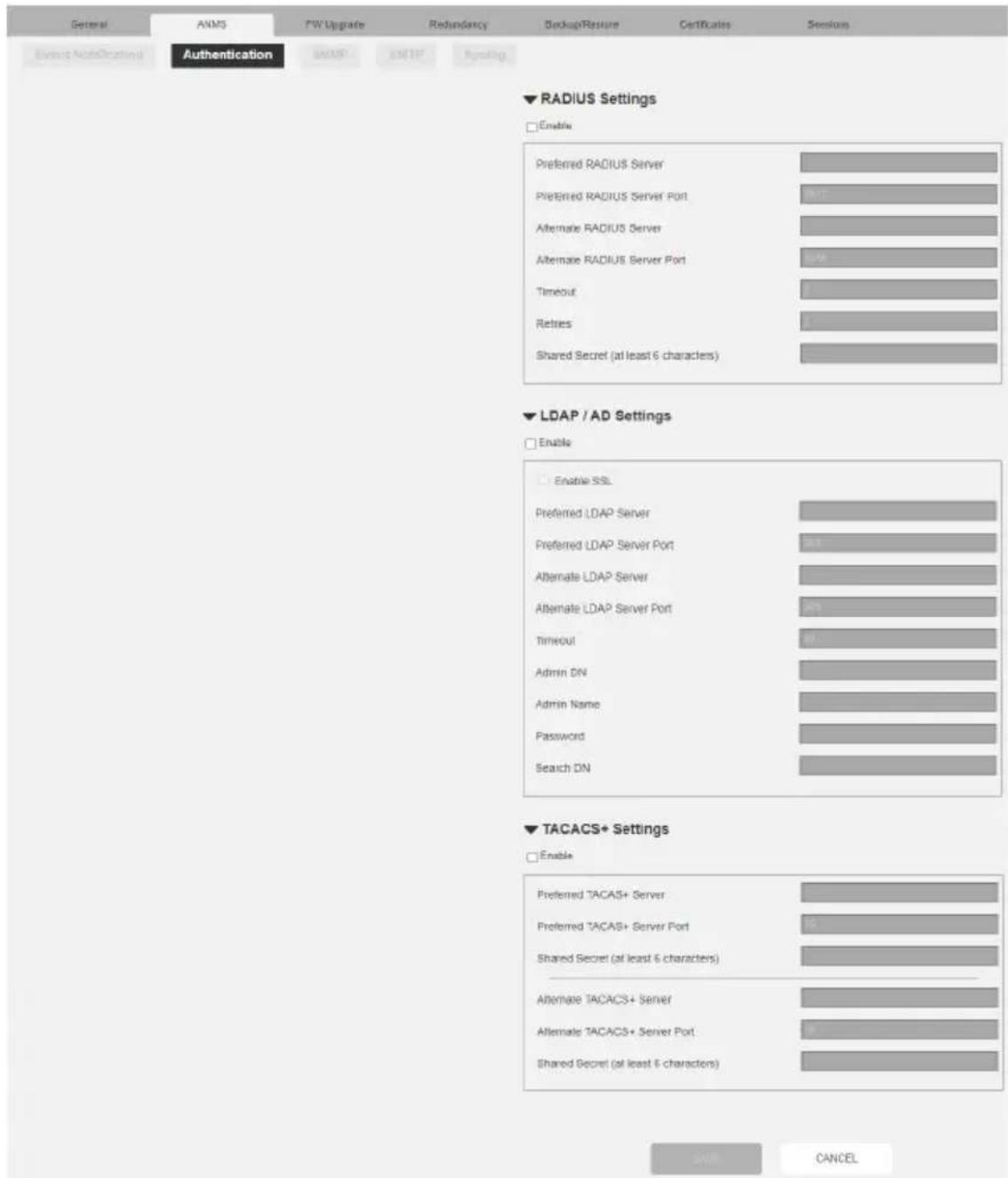 General ANMS PW Upgrade Redundancy Backup/Restore Certificates Sessions Event ActiveCreating Authentication SAMR SNTP Routing ▼ RADIUS Settings □ Enable Preferred RADIUS Server Preferred RADIUS Server Port Alternate RADIUS Server Alternate RADIUS Server Port Timeout Retries Shared Secret (at least 6…