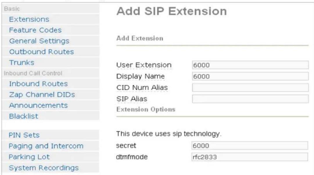 Basic Extensions Feature Codes General Settings Outbound Routes Trunks Inbound Call Control Inbound Routes Zap Channel DIDs Announcements Blacklist PIN Sets Paging and Intercom Parking Lot System Recordings Add SIP Extension Add Extension User Extension 6000 Display Name 6000 CID Num Alias SIP Alias Extension Options This device uses sip technology. secret 6000 dtmfmode rfc2833