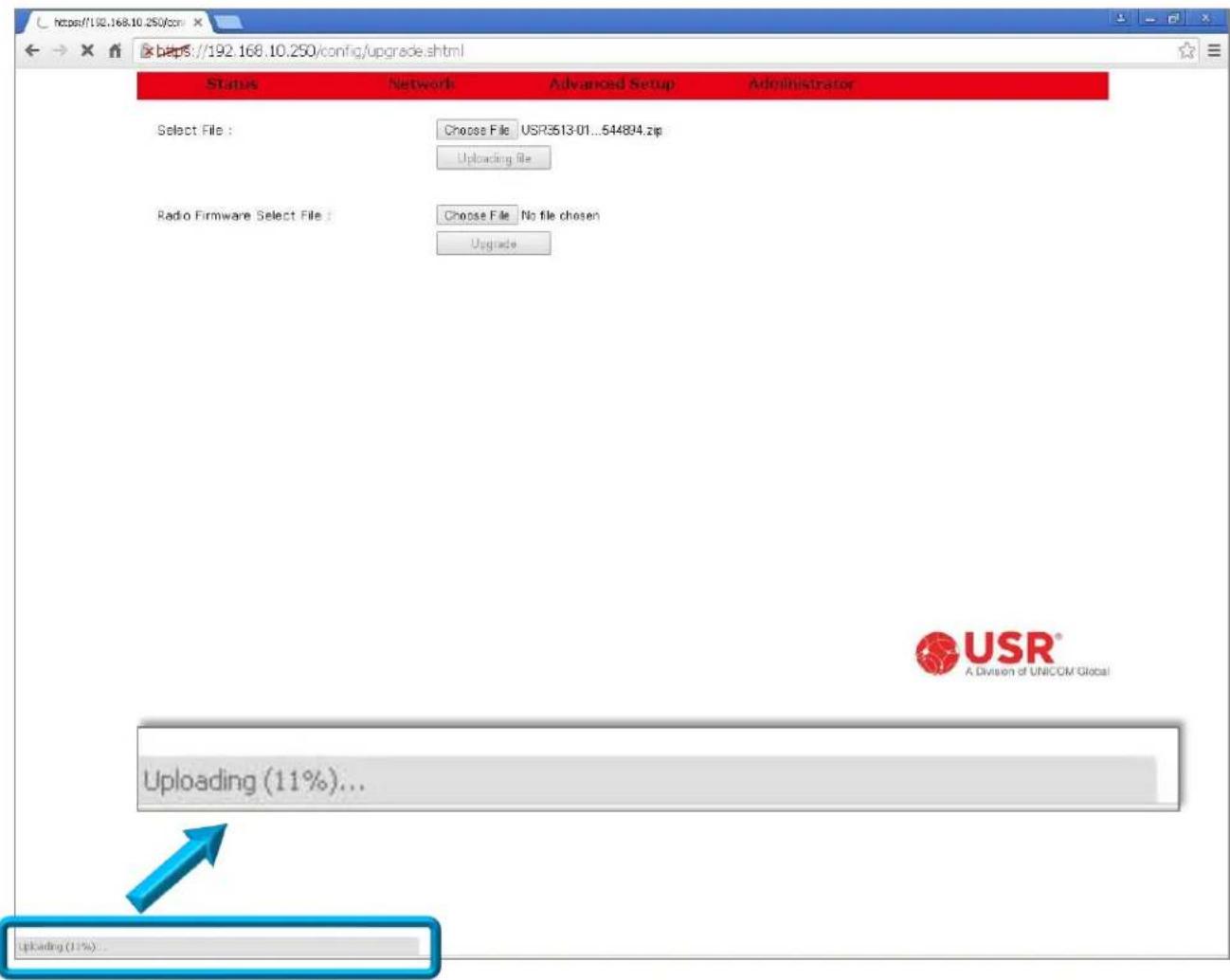 https://192.168.10.250/config/upgrade.shtml Status Network Advanced Setup Administrator Select File : Choose File: USR3513-01...544894.zip Uploading file Radio Firmware Select File : Choose File: No file chosen Upgrade Uploading (11%)... Uploading (1%)...