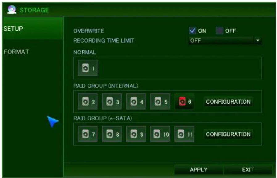 STORAGE SETUP OVERWRITE ON OFF RECORDING TIME LIMIT OFF FORMAT NORMAL 1 RAID GROUP (INTERNAL) 2 3 4 5 6 CONFIGURATION RAID GROUP (e-SATA) 7 8 9 10 11 CONFIGURATION APPLY EXIT
