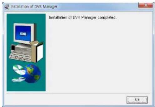 Installation of DVR Manager Installation of DVR Manager completed. OK...