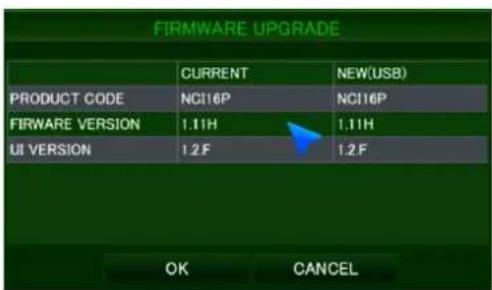 FIRMWARE UPGRADE CURRENT NEW(USB) PRODUCT CODE NCI16P NCI16P FIRWARE VERSION 1.11H 1.11H UI VERSION 1.2F 1.2F OK CANCEL