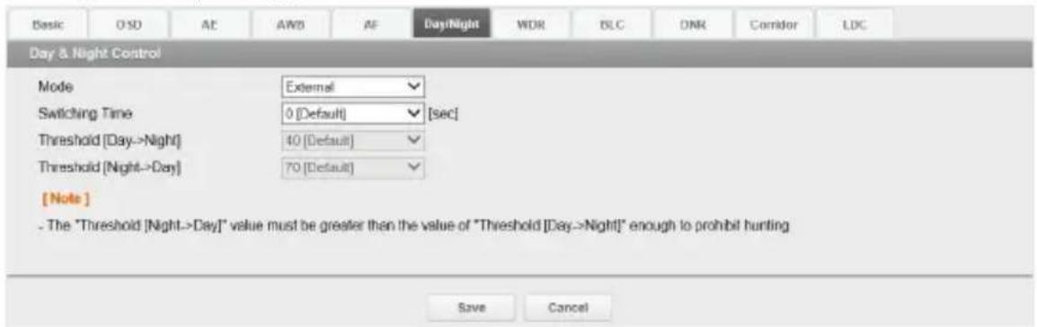 Basic OSD AF AWB AF Day/Night WDR BLC ONR Corridor LDC Day & Night Control Mode External ✓ Switching Time 0 [Default] ✓ [sec] Threshold [Day->Night] 40 [Default] ✓ Threshold [Night->Day] 70 [Default] ✓ [ Note ] - The "Threshold [Night->Day]" value must be greater than the value of "Threshold [Day->N…