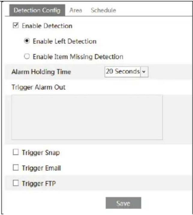 Detection Config Area Schedule Enable Detection Enable Left Detection Enable Item Missing Detection Alarm Holding Time 20 Seconds Trigger Alarm Out Trigger Snap Trigger Email Trigger FTP Save