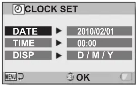 CLOCK SET DATE ▶ 2010/02/01 TIME ▶ 00:00 DISP ▶ D / M / Y MEN. OK