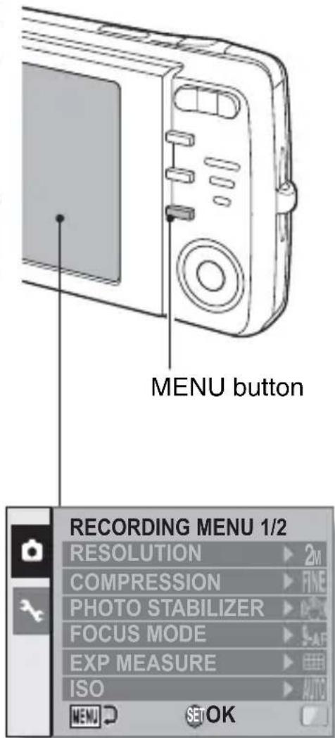 MENU button RECORDING MENU 1/2 RESOLUTION ▶ 2M COMPRESSION ▶ FINE PHOTO STABILIZER ▶ FOCUS MODE ▶ 5-AF EXP MEASURE ▶ ISO ▶ AUTO MENU SET OK