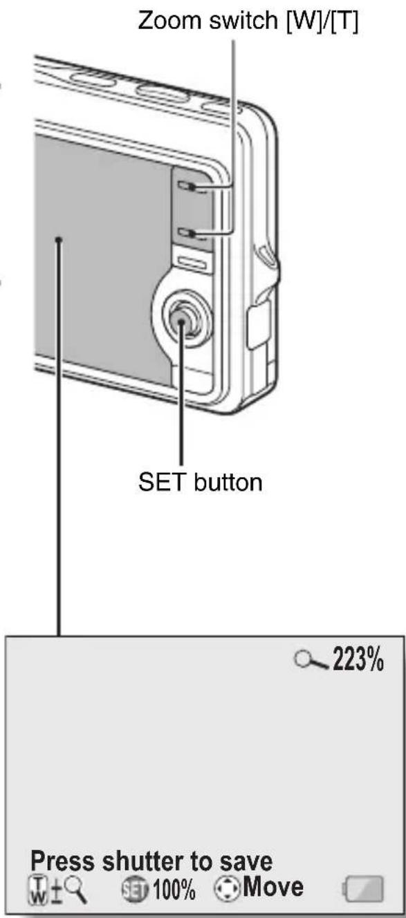 Zoom switch [W]/[T] SET button 223% Press shutter to save 100% Move
