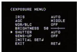 IRIS AUTO AGC MIDDLE WDR/BLC OFF BRIGHTNESS 50 SHUTTER AUTO SENS-UP OFF INITIAL SET EXIT RET