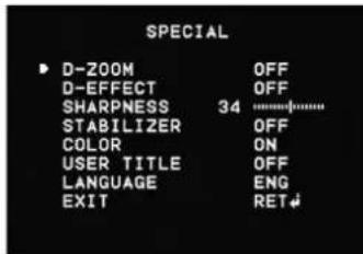 SPECIAL ► D-ZOOM OFF D-EFFECT OFF SHARPNESS 34 ............. STABILIZER OFF COLOR ON USER TITLE OFF LANGUAGE ENG EXIT RET