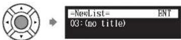 YAMAHA DC5XE3 - Select "NewList" in the album function menu for the playlist, then press [ENTER]. - 2