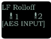 Lectrosonics MCAES3 - 4) In Input menu, set LF Rolloff: - 1