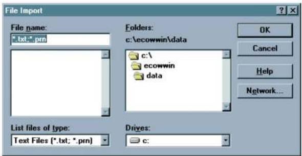 File Import File name: *.txt; *.prn Folders: c:\ecowwin\data c:\ ecowwin data List files of type: Text Files (*.txt; *.prn) Drives: c: