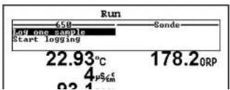 Run 650 Sonde log one sample Start logging 22.93°C 178.2 ORP 4μSctm 02 1