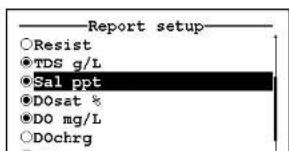 Report setup ○Resist ●TDS g/L ●Sal ppt ●DOsat % ●DO mg/L ○DOchrg