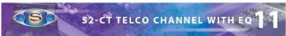 S2-CT TELCO CHANNEL WITH EQ 11