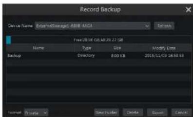 Record Backup Device Name: ExternalStorage DBR-1043 Name Type Gas Modify Date Backup Directory 8.00 KB 2015/11/03 16:59:13 Refresh Place New Folder Delete Cancel
