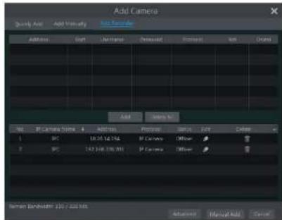 Add Camera Quick Add Add Value Add Camera Address Size Resolution Pressure Emitter Act Change Add Select No No. IF Camera Name # Address Protocol Status Edit Cancel 1 NC 10.05.14754 IF Camera Offset 2 NC 143.168.195.950 IF Camera Offset Seman Bandwidth: 100 / Auto Rate Advanced Manual Add Cancel