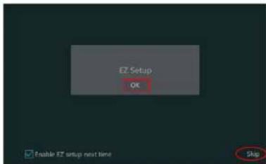 EZ Setup OK Enable EZ setup next time Skip