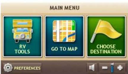 MAIN MENU RV TOOLS GO TO MAP CHOOSE DESTINATION PREFERENCES